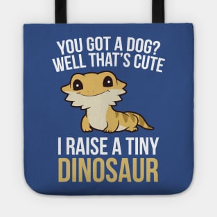 I Raise A Tiny Dinosaur 1 Tote