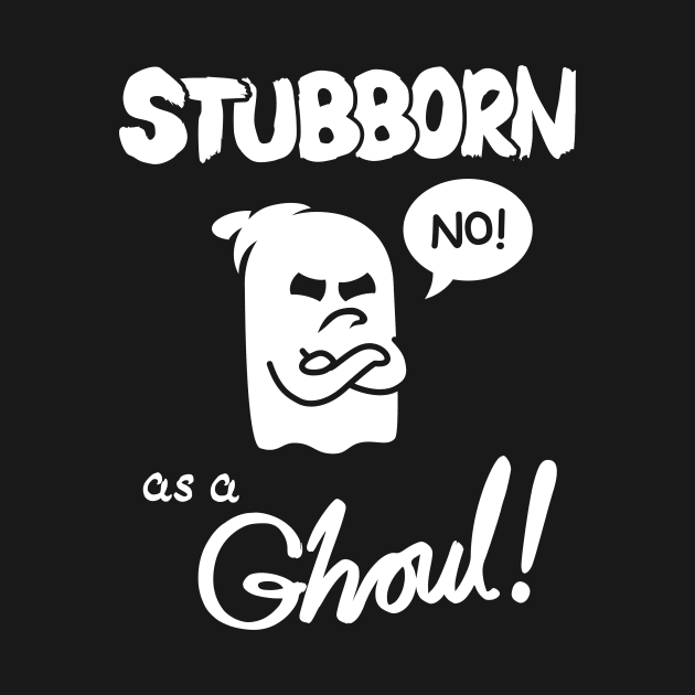 Stubborn as a Ghoul! by RickThompson