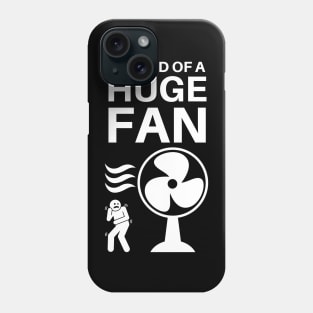 I'm Kind of a Huge Fan - Fanatic Pun Phone Case