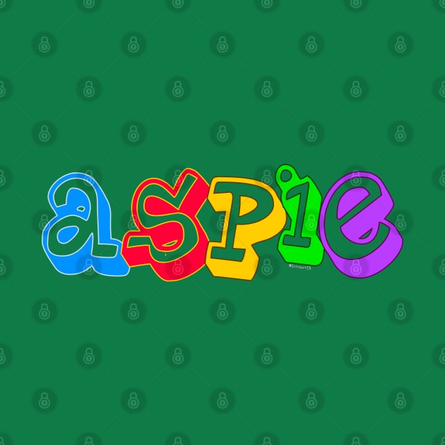 Aspie ASD Asperger Autism Awareness Acceptance Appreciation - Actually Autistic Asperger's ASD by bystander