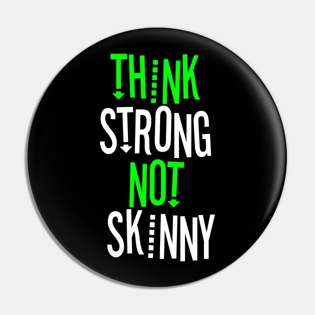 THINK STRONG NOT SKINNY Pin by PAULO GUSTTAVO