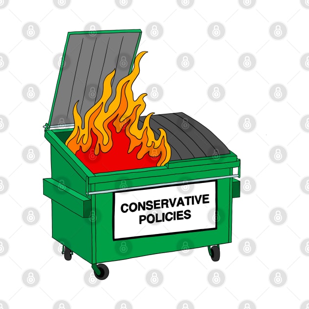 Conservative Policies - Dumpster fire by Football from the Left