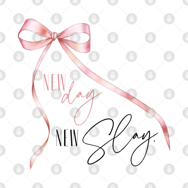 New Day New Slay Girly Coquette Pink Bow by figandlilyco