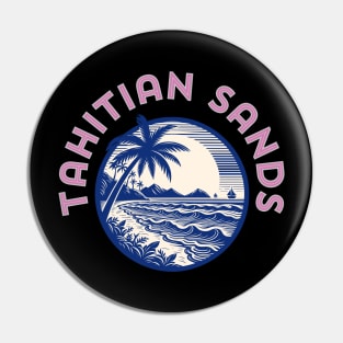 Tahitian sands Pin