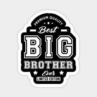 Big Brother - Best big brother ever Magnet