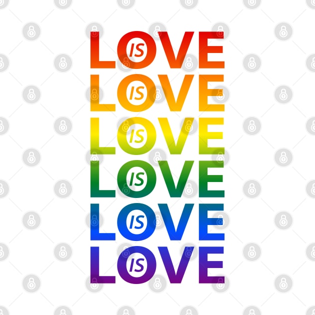 Rainbow Love is Love LGBTQ Pride by Rainbow Nation