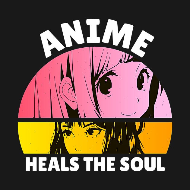 Anime Heals The Soul by Mad Art