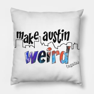 Make Austin Weird Austin Skyline Pillow