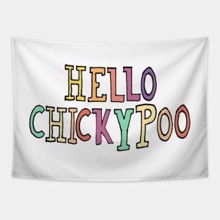 Hello Chicky poo Tapestry