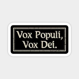 Vox Populi, Vox Dei Voice Of God Latin Phrase Magnet