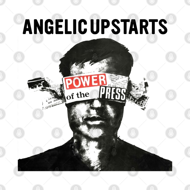 Angelic Upstarts Power Of The Press by AimeeParker