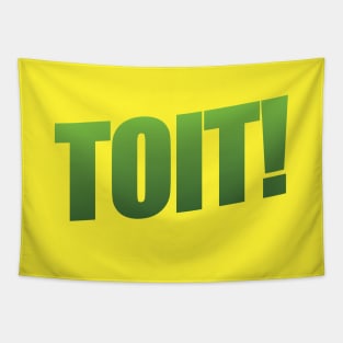 Toit! Tapestry