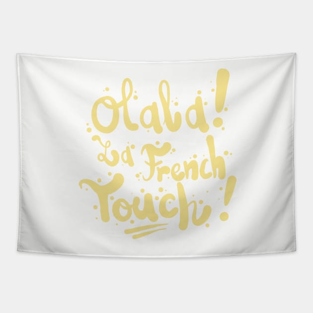 Olala la french touch Tapestry by Superfunky