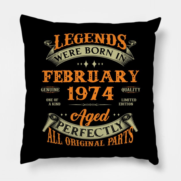 50th Birthday Gift Legends Born In February 1974 50 Years Old Pillow by Buleskulls 