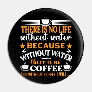 No LIFE without WATER and coffee Preppers quote Pin