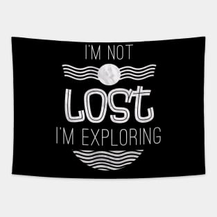 Im Not Lost Im Exploring Wanderlust Tapestry