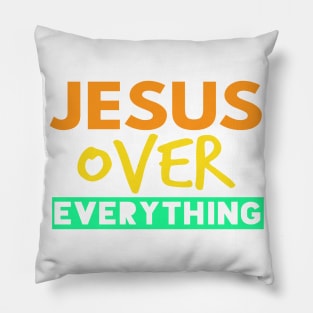 Jesus Over Everything Funny Christian Pillow