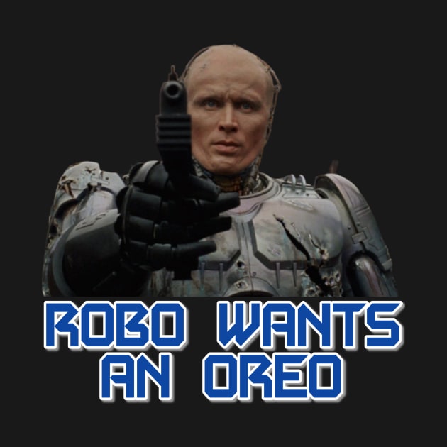 Robo Wants An Oreo by Mr.Leesburg