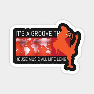 It's A Groove Thang Magnet