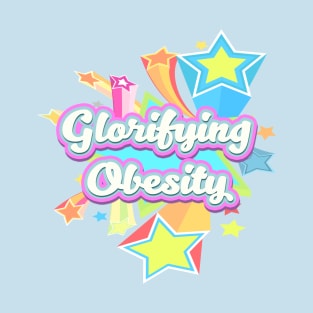 Glorifying Obesity ... like a BOSS T-Shirt