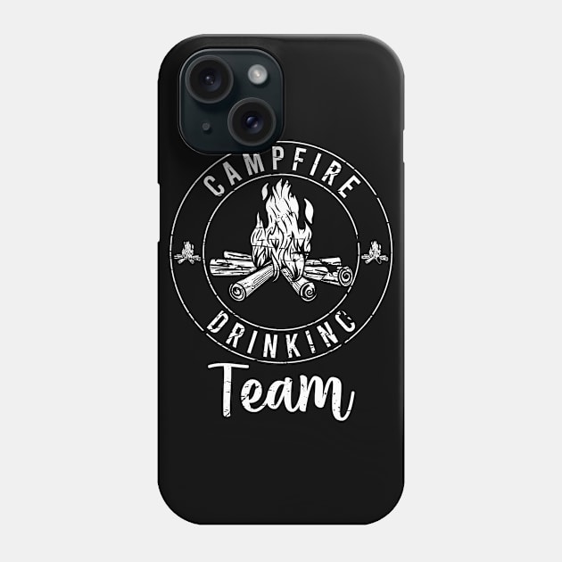 Campfire Drinking Team Camp Lover Fire Team Drinking Camping Phone Case by TeeTeeUp