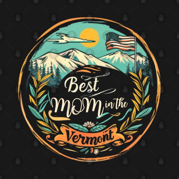 Best Mom in the VERMONT, mothers day gift ideas, love my mom by Pattyld