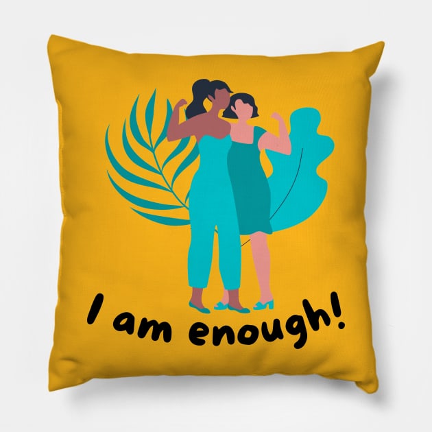 I am enough Pillow by Eveline D’souza