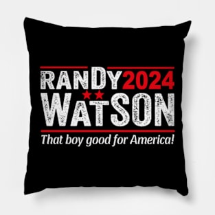 Randy Watson 2024 - That Boy Good For America Pillow