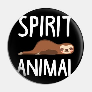 Sloth Is My Spirit Animal. Funny Sloth Shirt. Pin