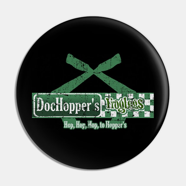 Doc Hopper's Frog Legs distressed Pin by MonkeyKing