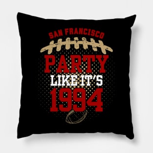 San Francisco Party Like It's 1994 Pillow