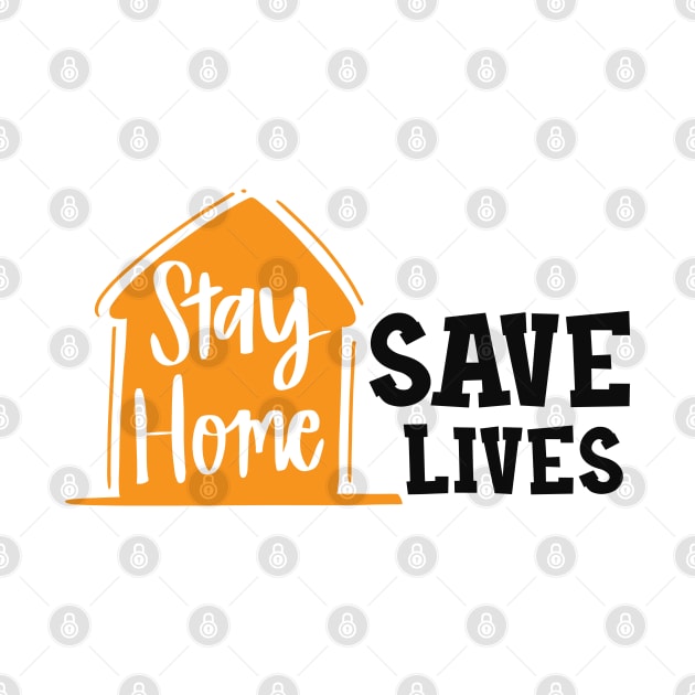 Stay Home Save Lives by KC Happy Shop