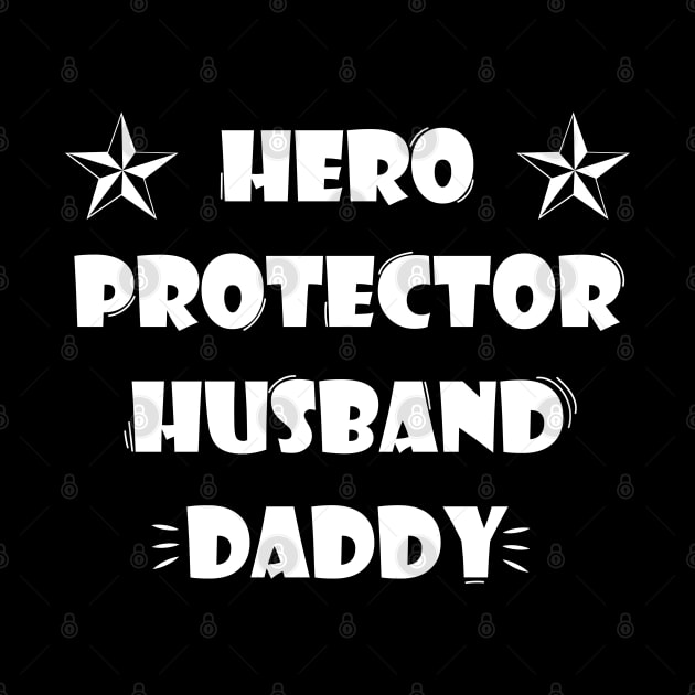 Husband Daddy Protector Hero - Father's day gift by zerouss