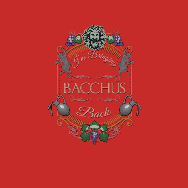 Bringing Bacchus Back Tee by KennefRiggles