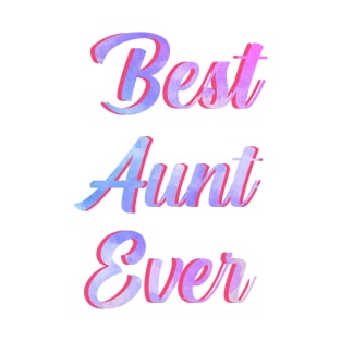 Best Aunt Ever Watercolor ,I Love My Aunt T-Shirt