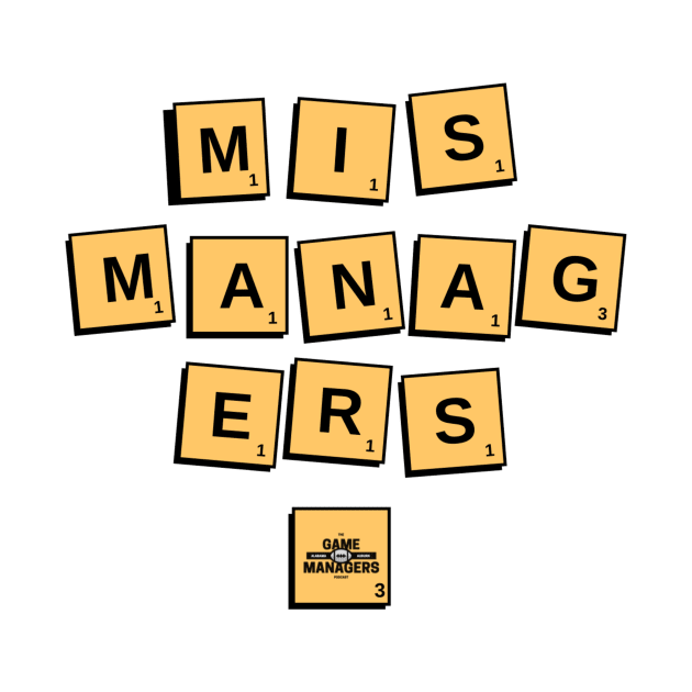 The Game Managers Mismanagers by TheGameManagersPodcast