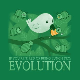 Try Evolution! T-Shirt