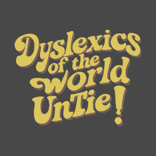 Dyslexia awareness quote retro T-Shirt