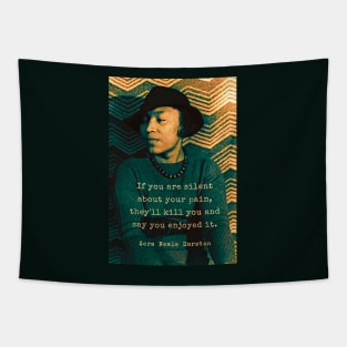 Zora Neale Hurston portrait and quote: “If you are silent about your pain, they’ll kill you and say you enjoyed it.” Tapestry