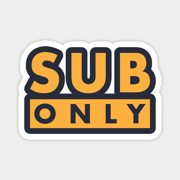 Sub Only - Brazilian Jiu Jitsu Magnet by Kyle O'Briant