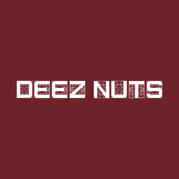 DEEZ NUTS by Salaar Design Hub