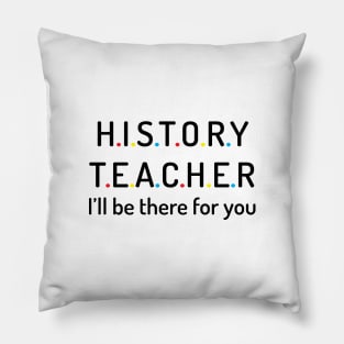 history teacher t shirt Pillow