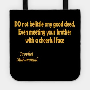 DO not belittle any good deed Tote