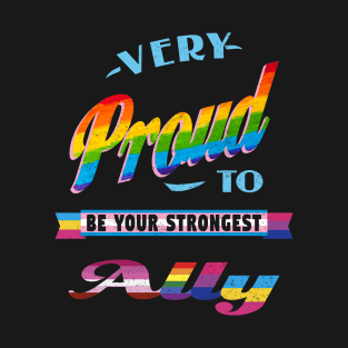 Very Proud To Be Your Strongest Ally Nonbinary Gay T-Shirt