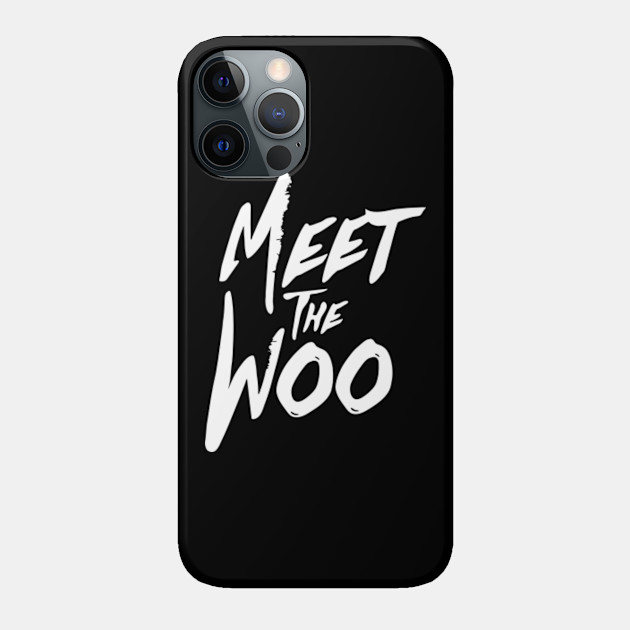 Meet The Woo - Pop Smoke - Phone Case