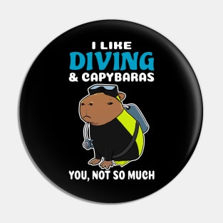 I Like Diving and Capybaras you not so much cartoon Pin