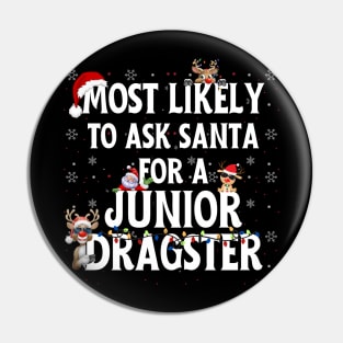 Most Likely To Ask Santa For A Junior Dragster Funny Racing Christmas Santa Reindeer Xmas Lights Holiday Pin