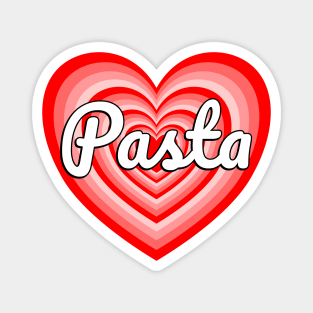 I Love Pasta Heart Funny Pasta Lover Magnet