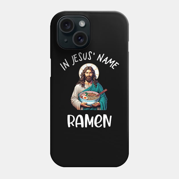 In Jesus' Name Ramen Funny Christian Phone Case by Lavender Celeste