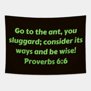 Bible Verse Proverbs 6:6 Tapestry